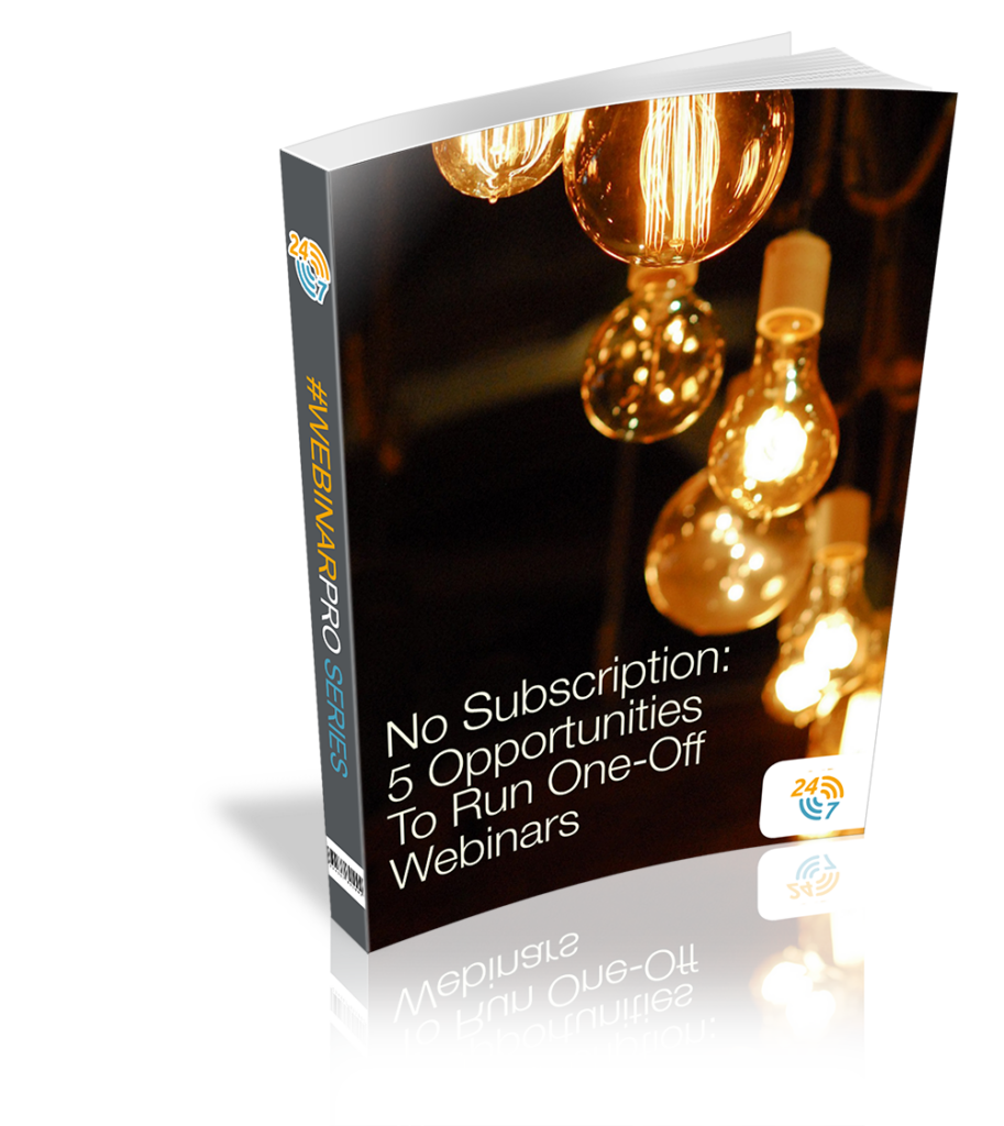 No Subscription 5 Opportunities To Run One-Off Webinars