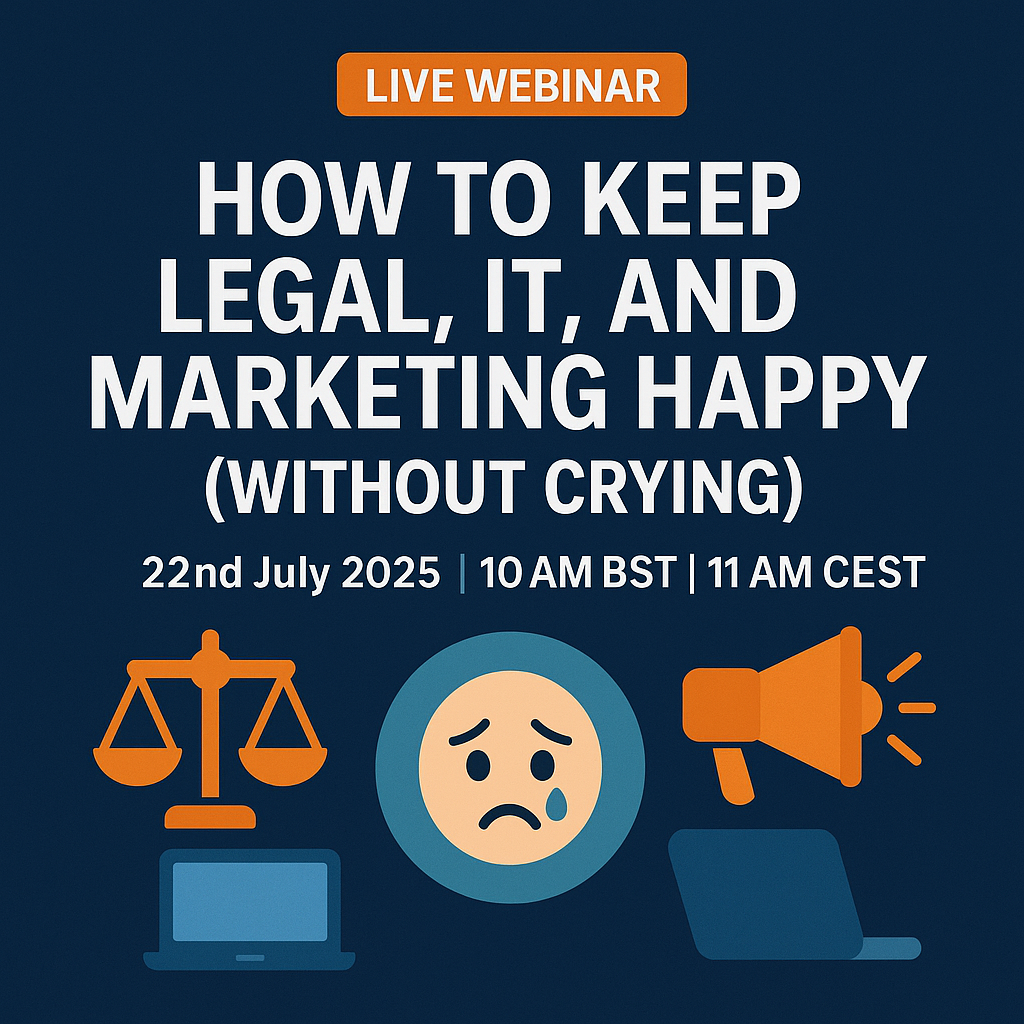 How to Keep Legal, IT, and Marketing Happy