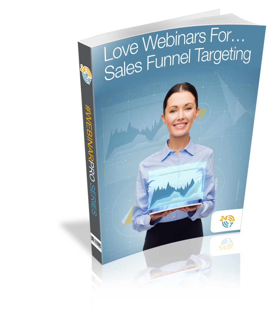 Love Webinars For… Sales Funnel Targeting