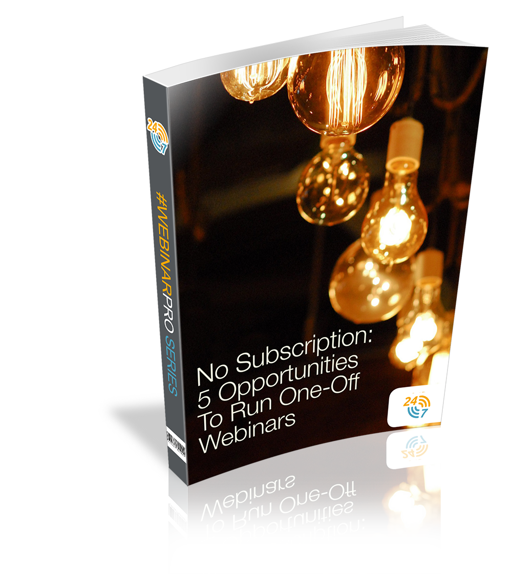 No Subscription. 5 Opportunities To Run One-Off Webinars