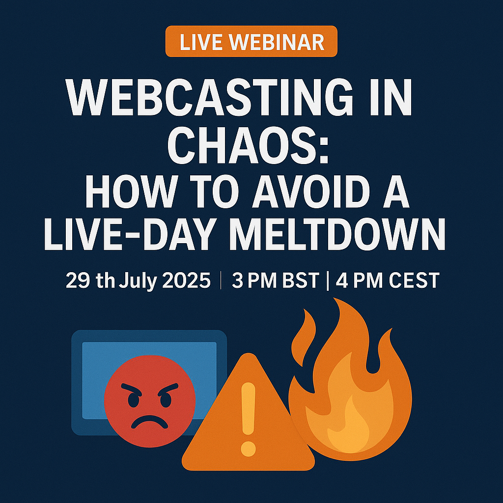Webcasting in Chaos: How to Avoid a Live-Day Meltdown